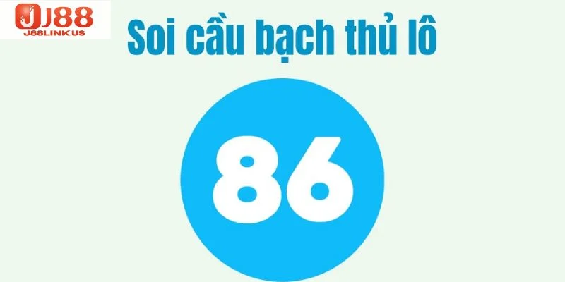Cầu Lô Bạch Thủ: Cập Nhật Kiến Thức Bổ Ích Tại Sàn Cược J88