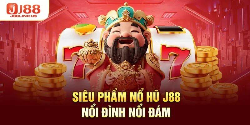 J88 BET Sân chơi nổ hũ của J88 có rất nhiều lựa chọn hấp dẫn.