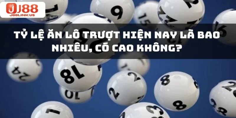 Lô Trượt Là Gì? Kỹ Thuật Bắt Lô Trượt Tiết Kiệm Vốn Tối Đa Lô trượt có tỷ lệ ăn rất hấp dẫn.