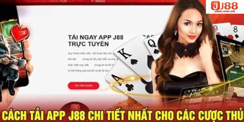 Tải App J88 - Trải Nghiệm Cá Cược Trên Mobile Cực Đỉnh Giới thiệu chi tiết về tải app J88 trên điện thoại.